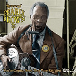 Rev Pearly Brown<br>You're Gonna Need That Pure Religion